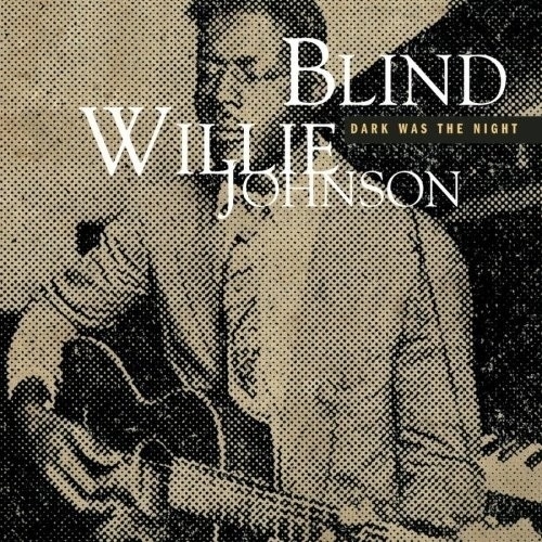 Blind Willie Johnson's 'Dark was the Night' album cover